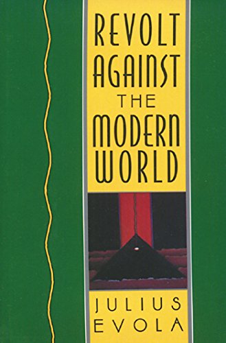 Revolt Against the Modern World Politics, Religion, and Social Order in the Kal [Hardcover]