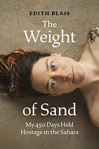The Weight of Sand My 450 Days Held Hostage in the Sahara [Hardcover]