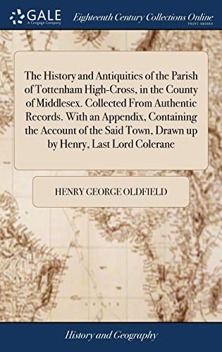 History and Antiquities of the Parish of Tottenham High-Cross, in the County of  [Hardcover]