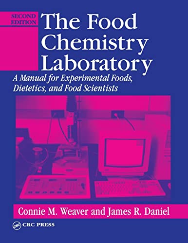 The Food Chemistry Laboratory A Manual for Experimental Foods, Dietetics, and F [Paperback]