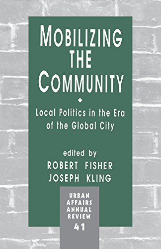 Mobilizing the Community Local Politics in the Era of the Global City [Paperback]