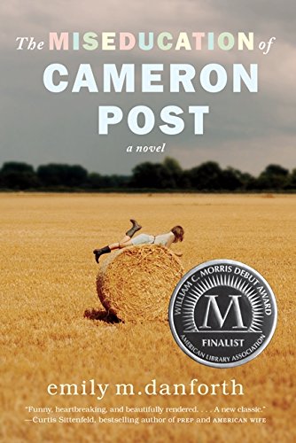 The Miseducation of Cameron Post [Paperback]