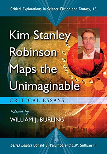 Kim Stanley Robinson Maps the Unimaginable  Critical Essays [Paperback]