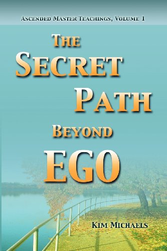 The Secret Path Beyond Ego Ascended Master Teachings, Volume 1 [Paperback]