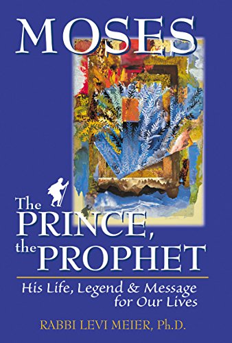 MosesThe Prince, The Prophet His Life, Legend &amp Message for Our Lives [Paperback]