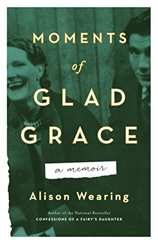 MOMENTS OF GLAD GRACE A MEMOIR [Paperback]
