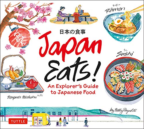 Japan Eats An Explorer's Guide to Japanese Food [Hardcover]