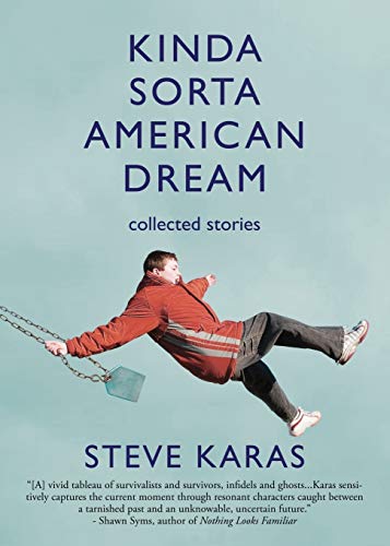 Kinda Sorta American Dream Collected Stories [Paperback]