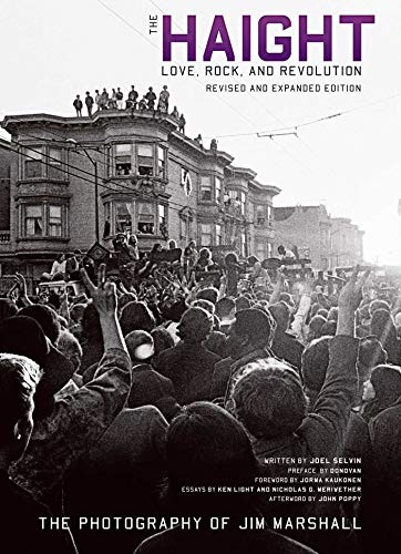 The Haight Revised and Expanded Love, Rock, and Revolution [Paperback]