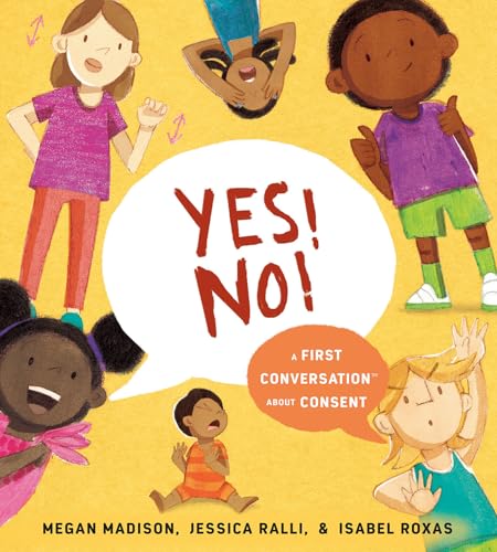 Yes No A First Conversation About Consent [Hardcover]