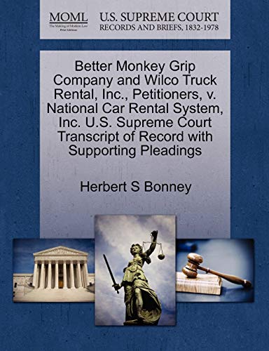 Better Monkey Grip Company and Wilco Truck Rental, Inc. , Petitioners, V. Nation [Paperback]