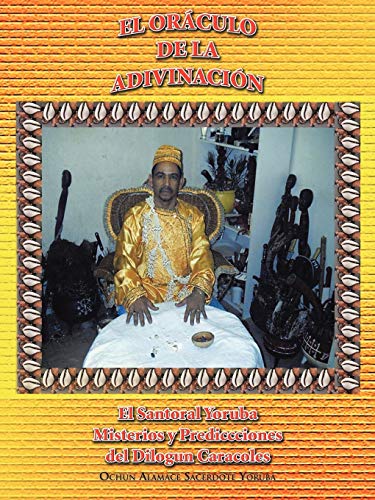 El Orculo De La Adivinacin El Santoral Yoruba. Misterios Y Prediccciones Del  [Paperback]
