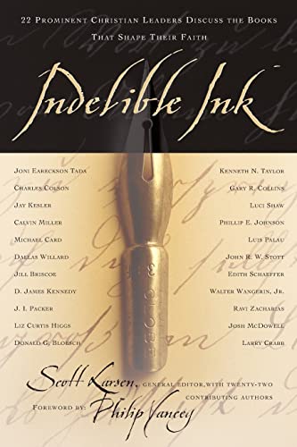 INDELIBLE INK 22 Prominent Christian Leaders Discuss the Books That Shape Their [Paperback]