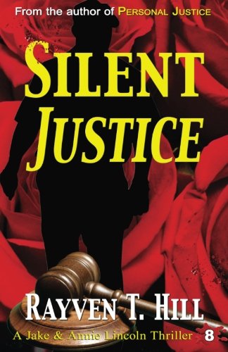 Silent Justice A Private Investigator Mystery Series (a Jake & Annie Lincoln Th [Paperback]