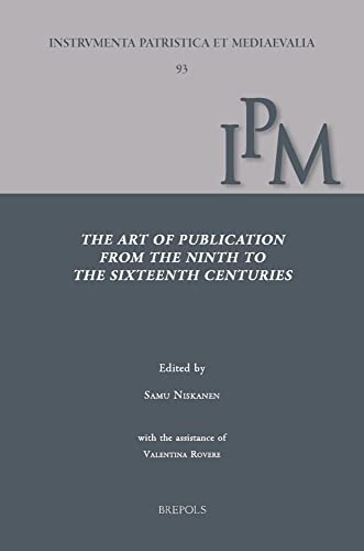 The Art of Publication from the Ninth to the Sixteenth Century [Hardcover]