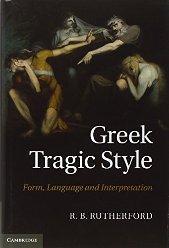 Greek Tragic Style Form, Language and Interpretation [Hardcover]