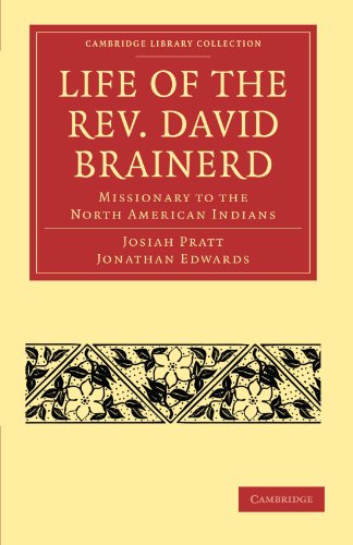 Life of the Rev. David Brainerd Missionary to the North American Indians [Paperback]