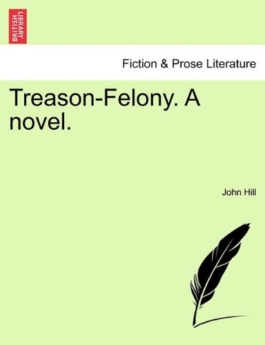 Treason-Felony a Novel [Paperback]