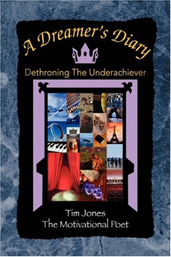 Dreamer's Diary  Dethroning the Underachiever [Hardcover]