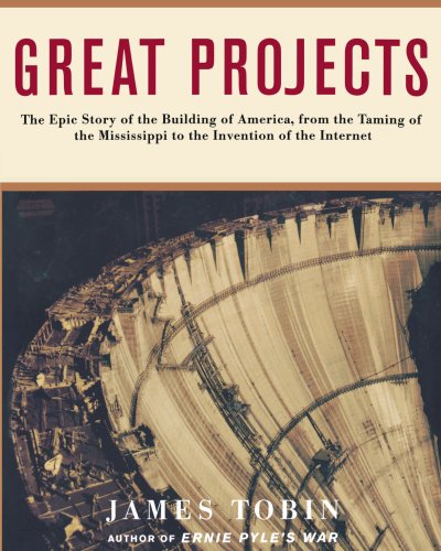 Great Projects The Epic Story of the Building of America, from th [Paperback]