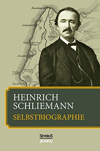 Heinrich Schliemann Selbstbiographie (german Edition) [Paperback]