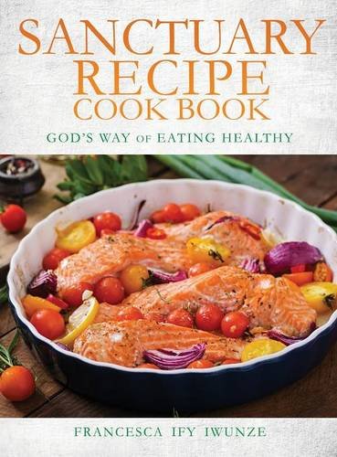 Sanctuary Recipe Cook Book [Hardcover]