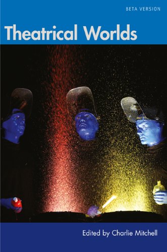 Theatrical Worlds (beta Version) [Paperback]