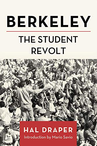 Berkeley The Student Revolt [Paperback]