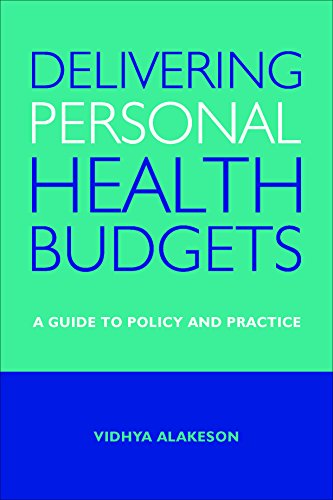 Delivering Personal Health Budgets A Guide to Policy and Practice [Paperback]