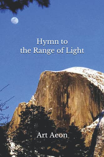 Hymn to the Range of Light  Yosemite and High Sierra [Paperback]