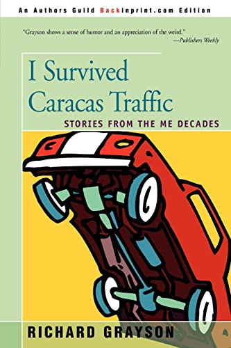 I Survived Caracas Traffic Stories From The Me Decades [Paperback]