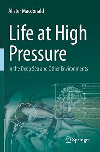 Life at High Pressure In the Deep Sea and Other Environments [Paperback]