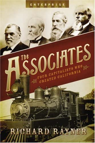 The Associates Four Capitalists Who Created California [Hardcover]