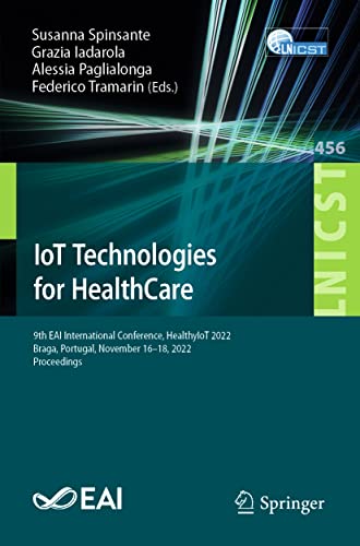 IoT Technologies for HealthCare 9th EAI International Conference, HealthyIoT 20 [Paperback]
