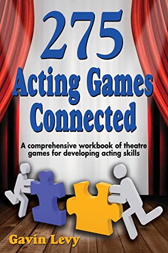 275 Acting Games Connected A Comprehensive Workbook Of Theatre Games For Devel [Paperback]