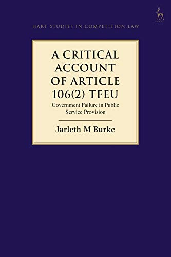 A Critical Account of Article 106(2) TFEU Government Failure in Public Service  [Hardcover]