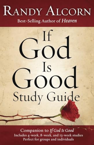 If God Is Good Study Guide Companion to If God Is Good [Paperback]
