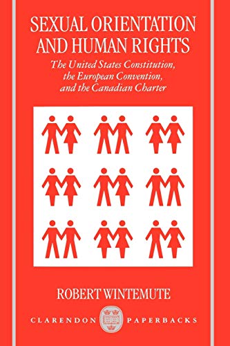 Sexual Orientation and Human Rights The United States Constitution, the Europea [Paperback]