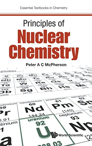 Principles Of Nuclear Chemistry (essential Textboks In Chemistry) [Hardcover]
