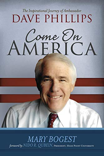 Come On, America The Inspirational Journey of Ambassador Dave Phillips [Paperback]