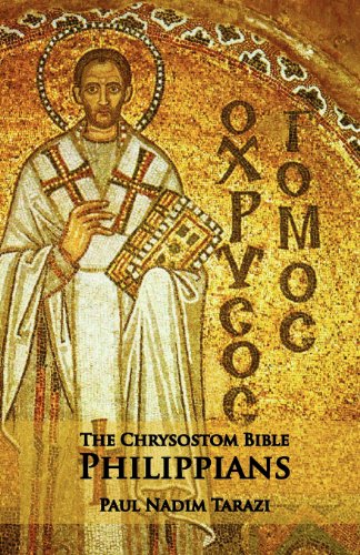 The Chrysostom Bible - Philippians A Commentary [Paperback]