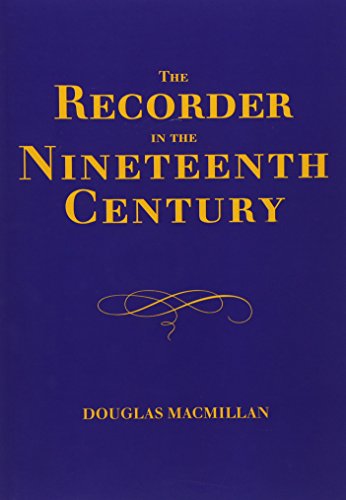 The Recorder In The Nineteenth Century [Paperback]