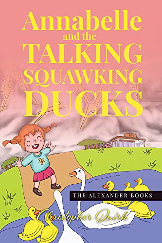 Annabelle and the Talking Squawking Ducks [Paperback]