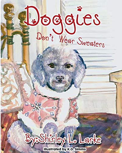 Doggies Don't Wear Sweaters [Paperback]