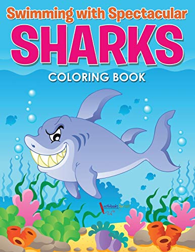 Swimming with Spectacular Sharks Coloring Book [Paperback]