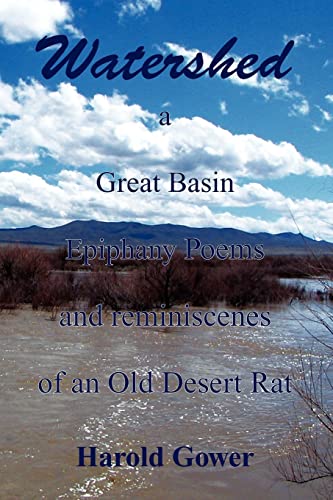 Watershed  A Great Basin Epiphany Poems and reminiscenes of an Old Desert Rat [Unknown]