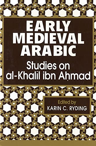 Early Medieval Arabic Studies On Al-Khalil Ibn Ahmad [Hardcover]