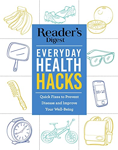 Reader&39s Digest Everyday Health Hacks Quick Fixes to Prevent Disease and Im [Paperback]
