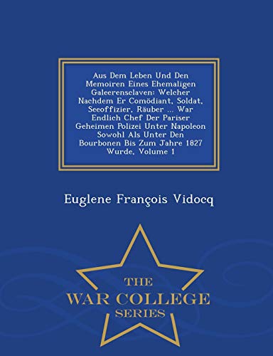 Aus Dem Leben Und Den Memoiren Eines Ehemaligen Galeerensclaven Welcher Nachdem [Paperback]