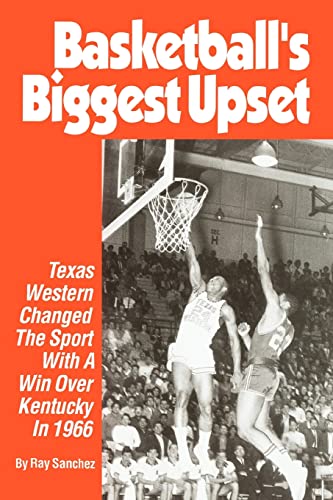 Basketball's Biggest Upset Texas Western Changed The Sport With A Win Over Kent [Paperback]